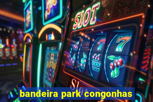 bandeira park congonhas